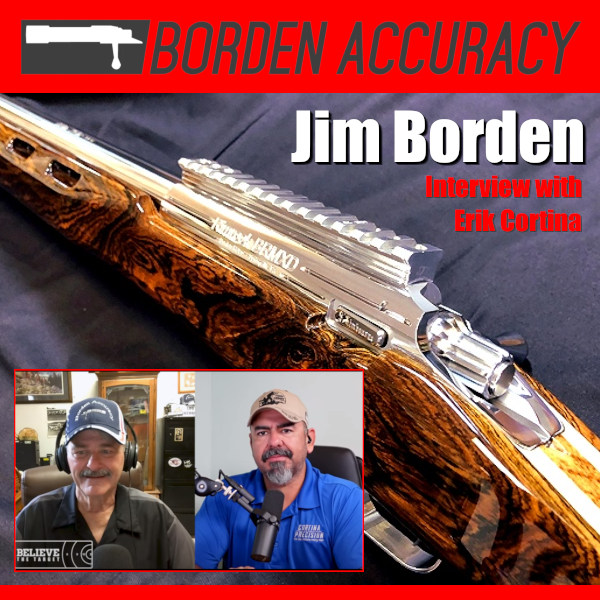 Jim borden accuracy erik cortina video interview rimrock action design engineering