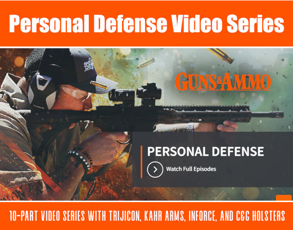 guns & ammo magazine video series personal defense pistol rifle