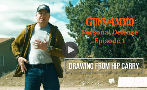 guns & ammo magazine video series personal defense pistol rifle