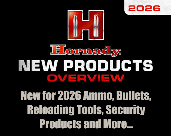 2026 Hornady new products 22 creedmoor ammo bullets brass versa-prime lock-n-load classic pro
